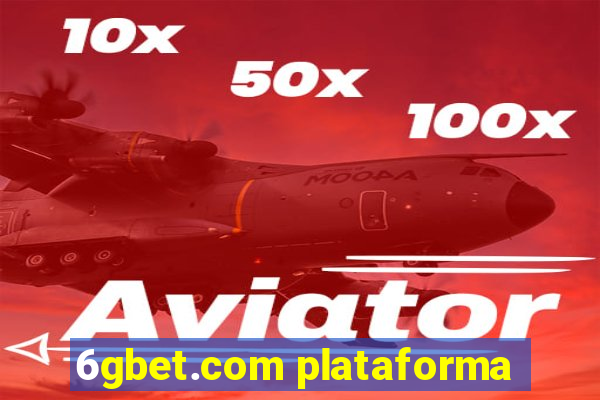 6gbet.com plataforma